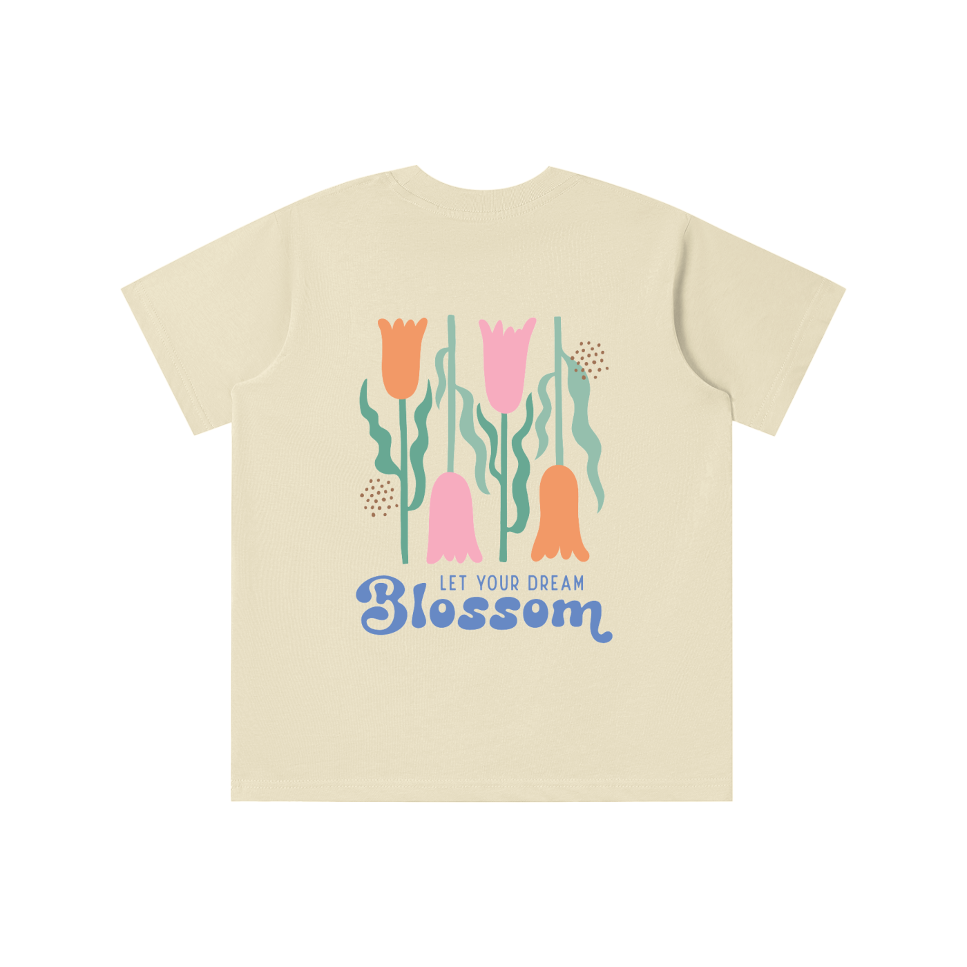 Let your Dreams Bloom Tee