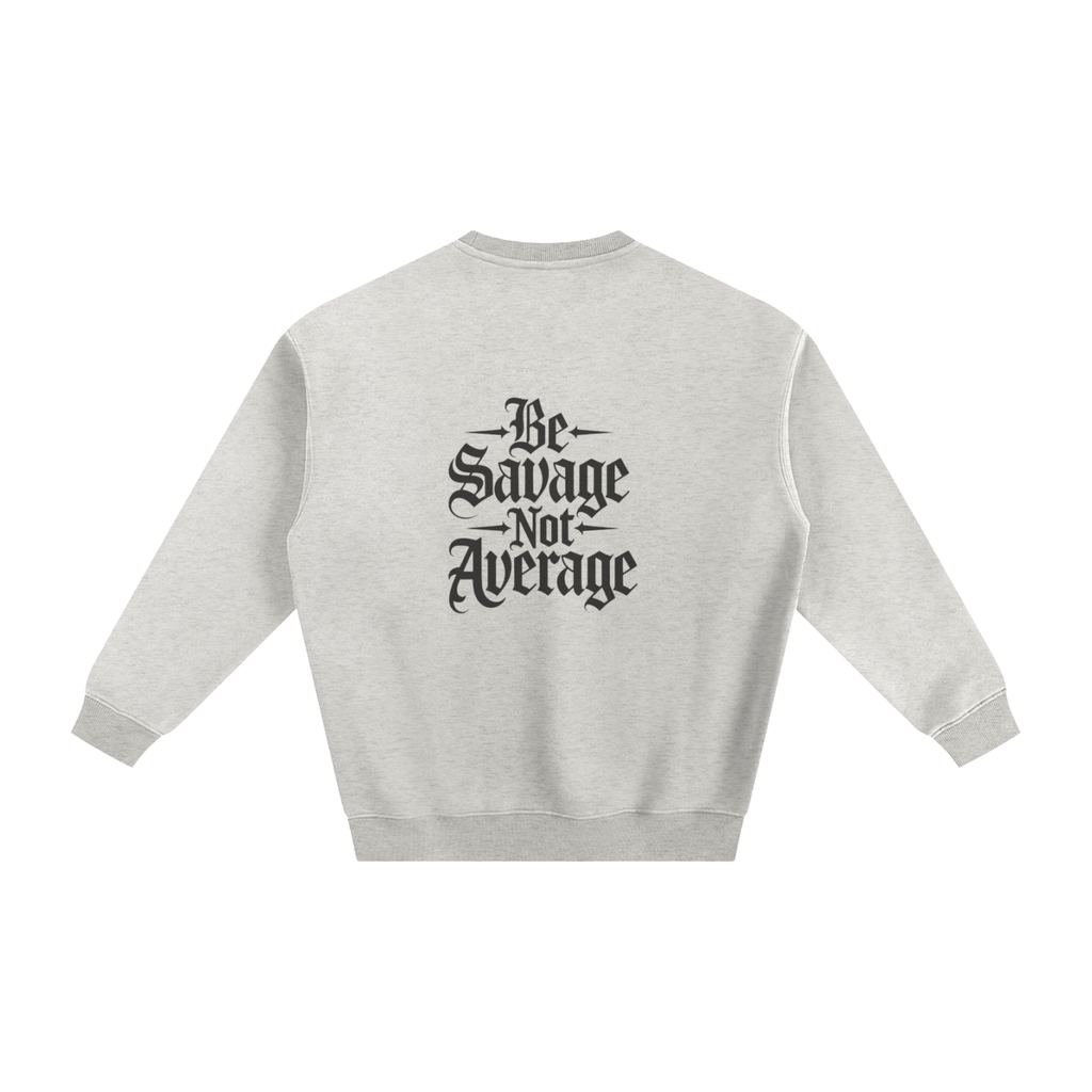Be Savage Sweater