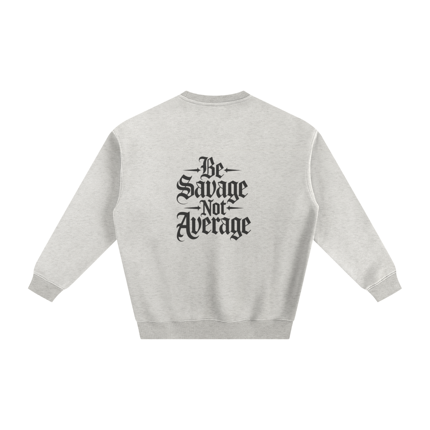 Be Savage Sweater