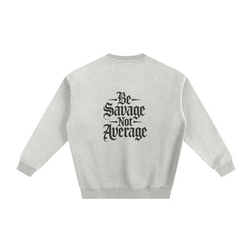 Be Savage Sweater